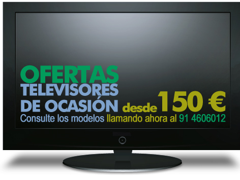 Ofertas televisores de ocasión desde 150 €. Consulte los modelos llamando ahora al 91 4606012